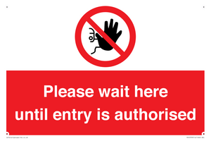 Please wait here until entry is authorised